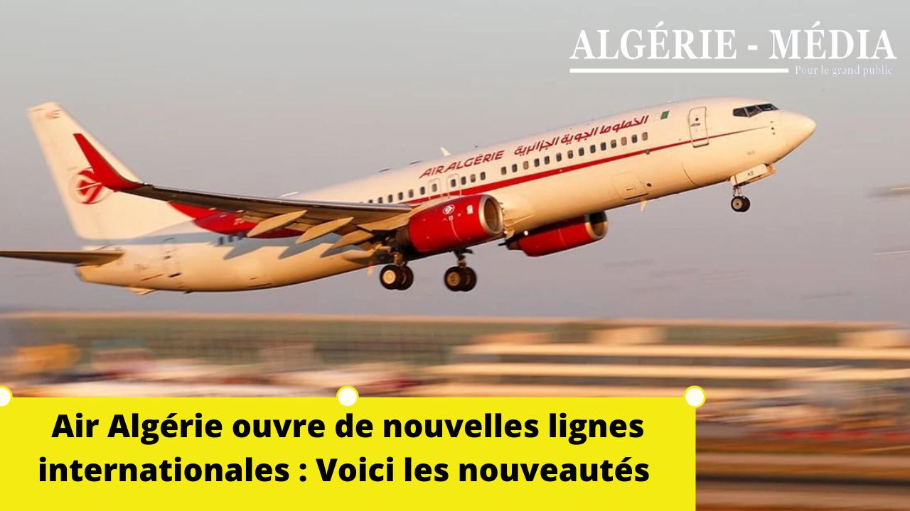 Air Algérie ouvre de nouvelles lignes internationales