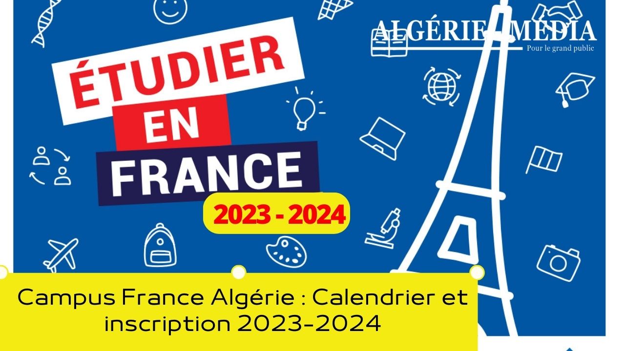 Campus France Algérie, Calendrier et inscription 2023-2024